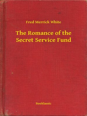 cover image of The Romance of the Secret Service Fund
